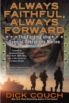 Always Faithful, Always Forward : The Forging of a Special Operations Marine, Paperback Book Always Faithful, Always Forward : The Forging of a Special Operations Marine, Paperback Book