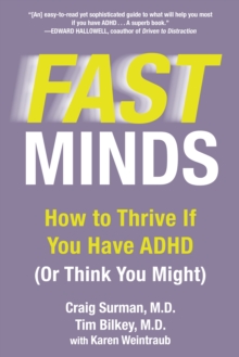 Fast Mind : How to Thrive If You Have ADHD (or Think You Might)