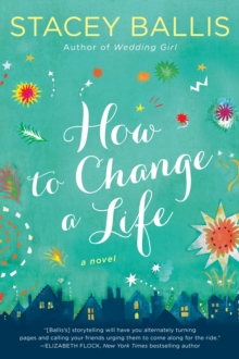 How to Change a Life, Paperback / softback Book How to Change a Life, Paperback / softback Book