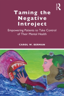 Taming the Negative Introject : Empowering Patients to Take Control of Their Mental Health