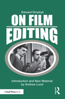 On Film Editing : An Introduction to the Art of Film Construction