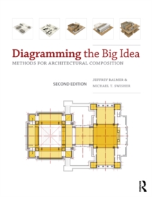 Diagramming the Big Idea : Methods for Architectural Composition