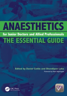 Anaesthetics for Junior Doctors and Allied Professionals : The Essential Guide