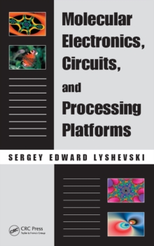 Molecular Electronics, Circuits, and Processing Platforms