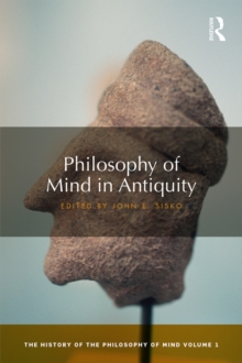 Philosophy of Mind in Antiquity : The History of the Philosophy of Mind, Volume 1