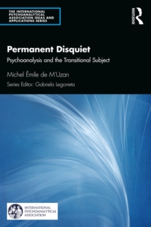 Permanent Disquiet : Psychoanalysis and the Transitional Subject