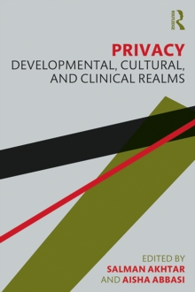 Privacy : Developmental, Cultural, and Clinical Realms