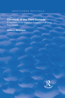 Chronicle of the Third Crusade : A Translation of the Itinerarium Peregrinorum et Gesta Regis Ricardi