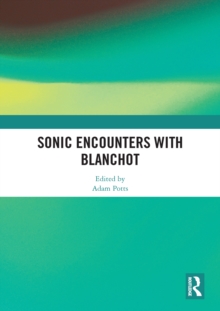 Sonic Encounters with Blanchot