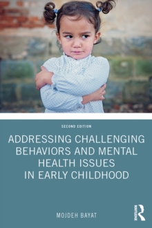 Addressing Challenging Behaviors and Mental Health Issues in Early Childhood