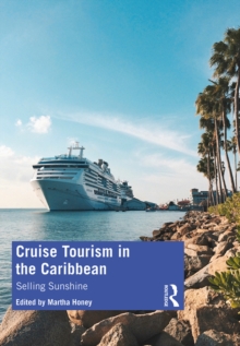 Cruise Tourism in the Caribbean : Selling Sunshine