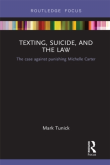 Texting, Suicide, and the Law : The case against punishing Michelle Carter