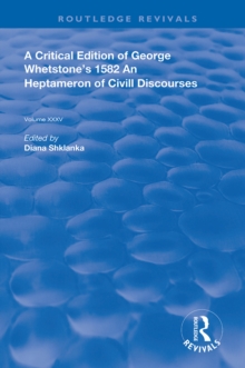 A Critical Edition of George Whetstones 1582 An Heptameron of Civil Discourses