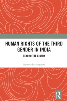 Human Rights of the Third Gender in India : Beyond the Binary