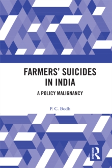 Farmers' Suicides in India : A Policy Malignancy