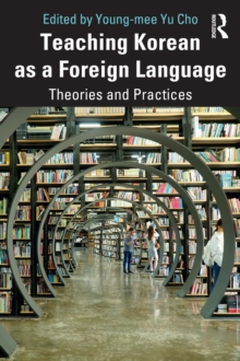 Teaching Korean as a Foreign Language : Theories and Practices