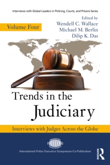 Trends in the Judiciary : Interviews with Judges Across the Globe, Volume Four