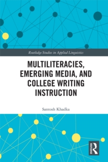 Multiliteracies, Emerging Media, and College Writing Instruction