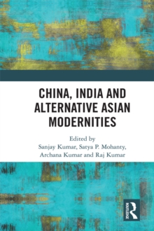 China, India and Alternative Asian Modernities