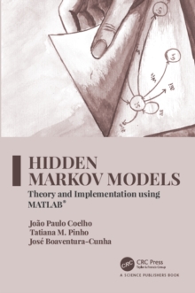 Hidden Markov Models : Theory and Implementation using MATLAB(R)