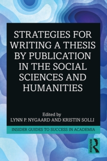 Strategies for Writing a Thesis by Publication in the Social Sciences and Humanities