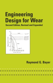 Engineering Design for Wear, Revised and Expanded