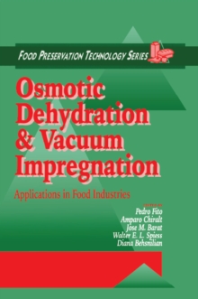 Osmotic Dehydration and Vacuum Impregnation : Applications in Food Industries