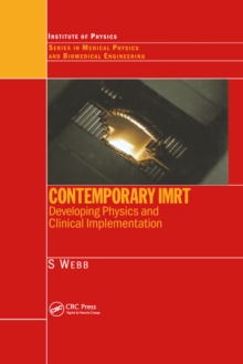 Contemporary IMRT : Developing Physics and Clinical Implementation