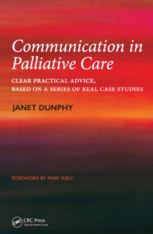 Communication in Palliative Care : Clear Practical Advice, Based on a Series of Real Case Studies