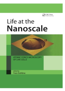 Life at the Nanoscale : Atomic Force Microscopy of Live Cells