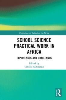 School Science Practical Work in Africa : Experiences and Challenges