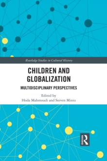 Children and Globalization : Multidisciplinary Perspectives