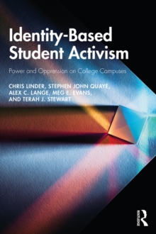 Identity-Based Student Activism : Power and Oppression on College Campuses