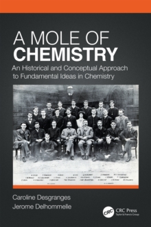 A Mole of Chemistry : An Historical and Conceptual Approach to Fundamental Ideas in Chemistry