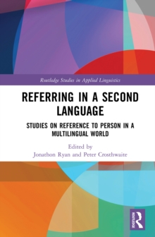 Referring in a Second Language : Studies on Reference to Person in a Multilingual World