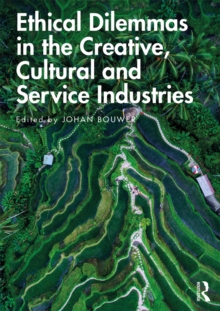 Ethical Dilemmas in the Creative, Cultural and Service Industries