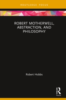 Robert Motherwell, Abstraction, and Philosophy