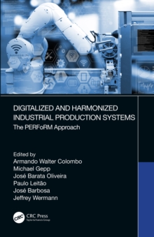 Digitalized and Harmonized Industrial Production Systems : The PERFoRM Approach