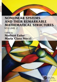 Nonlinear Systems and Their Remarkable Mathematical Structures : Volume 2