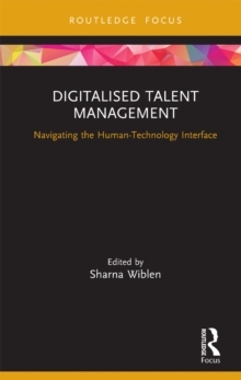 Digitalised Talent Management : Navigating the Human-Technology Interface