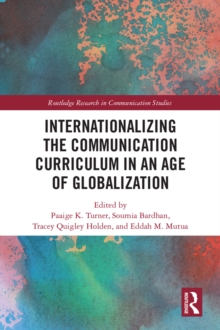 Internationalizing the Communication Curriculum in an Age of Globalization