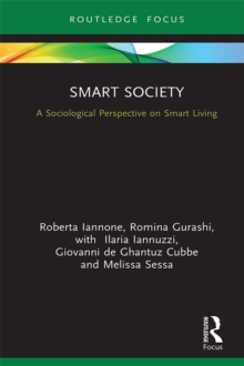 Smart Society : A Sociological Perspective on Smart Living