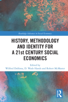 History, Methodology and Identity for a 21st Century Social Economics