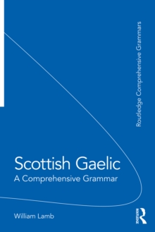 Scottish Gaelic : A Comprehensive Grammar