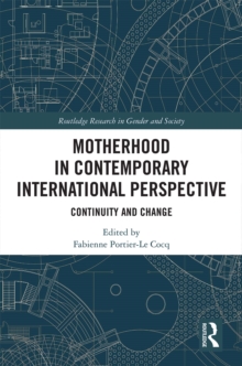 Motherhood in Contemporary International Perspective : Continuity and Change