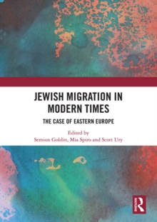 Jewish Migration in Modern Times : The Case of Eastern Europe