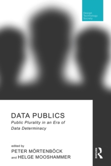 Data Publics : Public Plurality in an Era of Data Determinacy