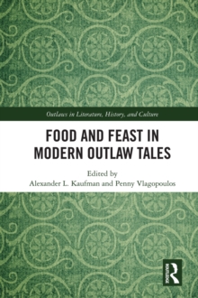 Food and Feast in Modern Outlaw Tales