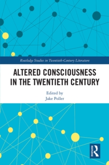 Altered Consciousness in the Twentieth Century