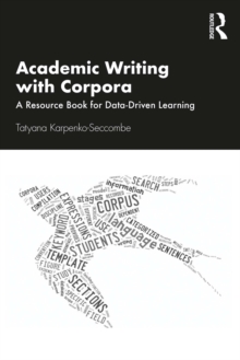 Academic Writing with Corpora : A Resource Book for Data-Driven Learning